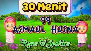 30 Menit 99 Asmaul Husna Kartun Runa \u0026 Syakira