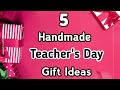 5 Easy Handmade Teacher's Day Gifts ldeas | DIY Teacher's Day Gifts Ideas | Teacher's Day Gifts 2020