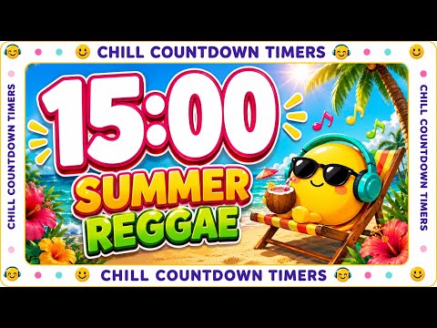 15 Minute Timer Summer Reggae Vibes | Relaxing Beach Music for Focus, Study & Classroom