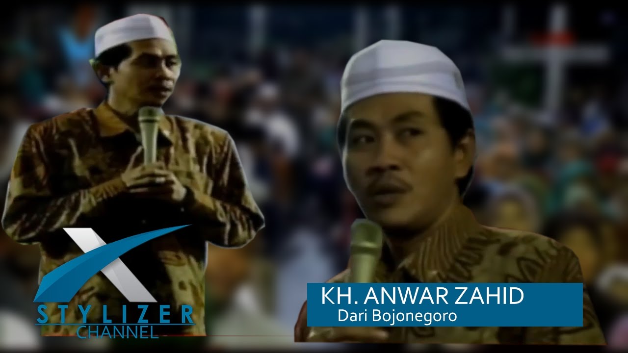 Pengajian Umum Kh Anwar Zahid Terbaru Desember 2016 Maulid Nabi Meneladani Akhlaq Nabi Youtube