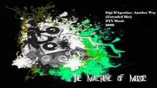 Gigi D'Agostino - Another Way (Extended Mix) #TheMachineOfMusic