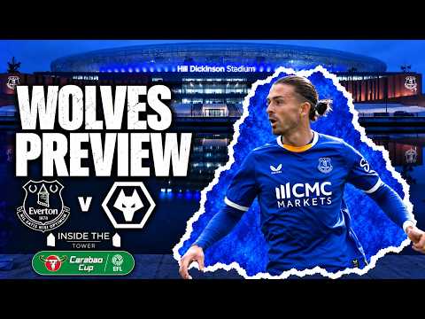 Video Everton vs Wolves Preview | Carabao Cup Revenge at the Hill Dickinson?