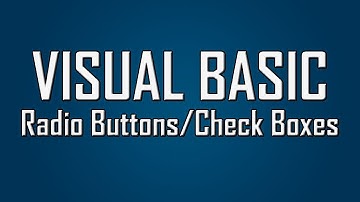 Learn Visual Basic - #13 - Radio Buttons and Check Boxes