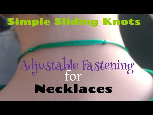 How to Tie an Adjustable Sliding Knot for a Cord Necklace 