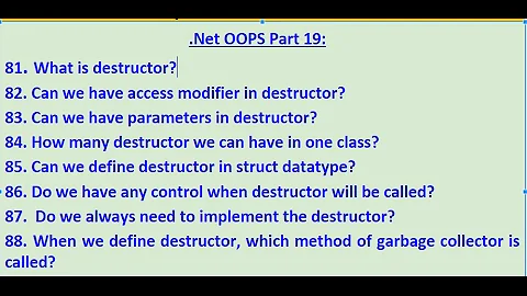 Part 19 .Net OOPS c#, What is Destructor, Important Interview questions on Destructor?