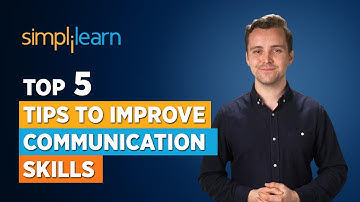 Top 5 Tips to Improve Communication Skills | Soft Skills For Beginners | Soft Skills | Simplilearn