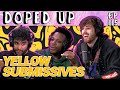 Yellow submissives on doped up ep115