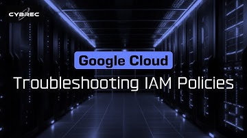 Monitoring and Troubleshooting IAM Policies | Google Cloud