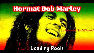 Lagu Reagge Viral 2024 Hormat Bob Marley - Loading Roots