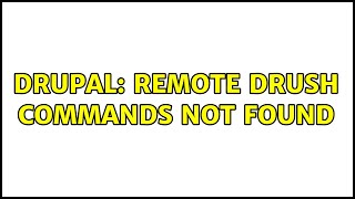 Drupal: Remote Drush Commands Not Found