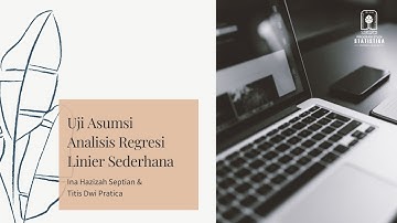 Praktikum Analisis Regresi Terapan - Modul 3  Uji Asumsi Analisis Regresi Sederhana