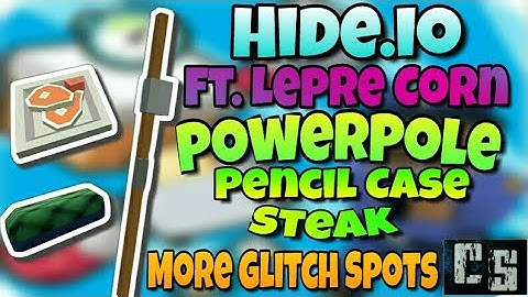 Hide.io Glitch Powerpole etc. (ft. Lepre Corn)