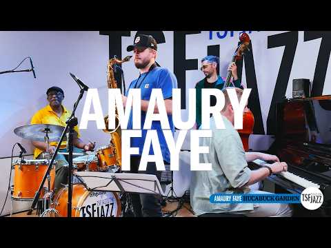 Amaury Faye "Hucabuck Garden" en session TSFJAZZ !