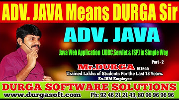 Adv JAVA || Java Web Application  (JDBC,Servlet & JSP) in Simple Way :Part-2 by Durga Sir