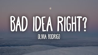 Olivia Rodrigo - bad idea right? (Lyrics)