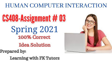 CS408 Assignment No. 3 Solution Spring 2021 || CS408 Assignment 3 Solution || 100% correct Solution