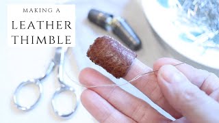 HOW TO MAKE A THIMBLE | IMPROVE YOUR HAND SEWING | HAND SEWING ESSENTIAL