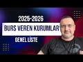 2026 Burs Veren Kurumlar ve Başvuru Tarihleri 📚