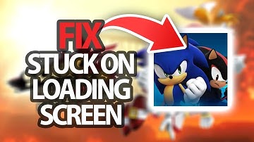 How To Fix Sonic Forces App Game Stuck On Loading Screen Problem | Step By Step