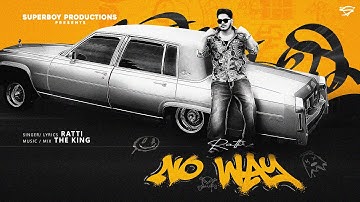 No Way - RATTI Ft. The King | Official Video | 2025 | SUPERBOY PRODUCTIONS