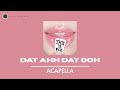 DAT AHH DAT OOH TWICE ACAPELLA DAT AHH DAT OOH TWICE ACAPELLA
