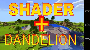 Minecraft pe 0.10.5 dandelion + shaders texture