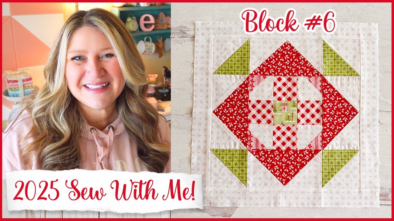 🌸 2025 Sew With Me Block #6 | (Beginner-Friendly Quilt Block and