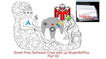 Smart Free Software Chad sets up Mupen64Plus - Part 02