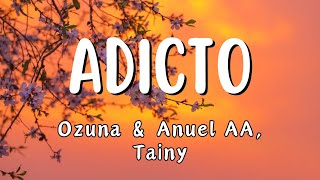 Adicto - Ozuna & Anuel AA, Tainy (Letra-Lyrics) - Reggaeton Verano 2024