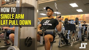 How To Single Arm Lat. Pull Down | Upper Back Exercise  Tutorial