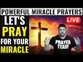 Powerful Miracle Prayers - Let Us Pray For Your Miracle To Happen Today