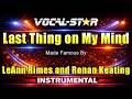 Last Thing On My Mind - LeAnn Rimes and Ronan Keating KARAOKE Without Backing Vocals