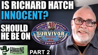 Is Richard Hatch Innocent & Why He's Not on Survivor 40: Winners At War - Interview Part 2 Profile