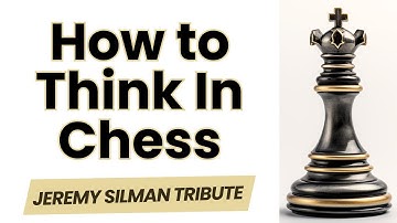 Mastering Chess: Celebrating Jeremy Silman