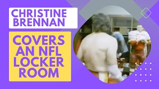 Christine Brennan: One of the first women covering an NFL locker room
