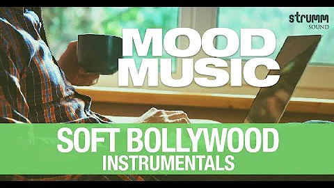 Mood Music – 20 Soft Bollywood Instrumentals | Jukebox I Hindi Romantic Song Instrumental