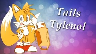 Tails Tylenol | RYTPMV