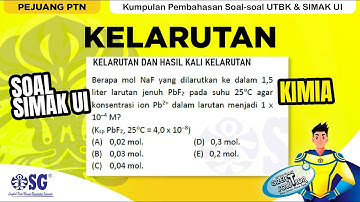 Kimia Kelarutan SIMAK UI - Prediksi Soal Kimia SIMAK UI 2022 #pejuangptn2022