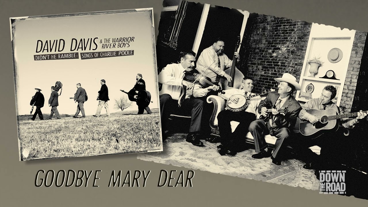 David Davis & The Warrior River Boys - Goodbye Mary Dear (Official Visualizer) accords