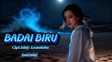 Badai Biru,Cipt.Eddy lestaluhu,peny.Itje trisnawati