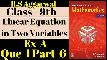 RS Aggarwal Class-9th // Ex-A // Q-1 P-6 // Chapter - Linear Equation in Two Variables / New Edition