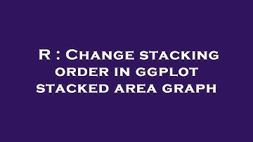 R : Change stacking order in ggplot stacked area graph