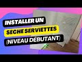 Comment Installer un sèche serviettes quand on est débutant