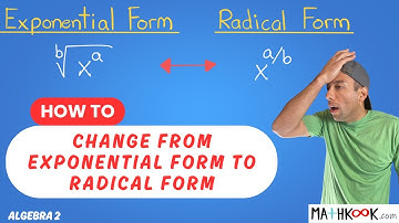 How to Change from Exponential Form to Radical Form