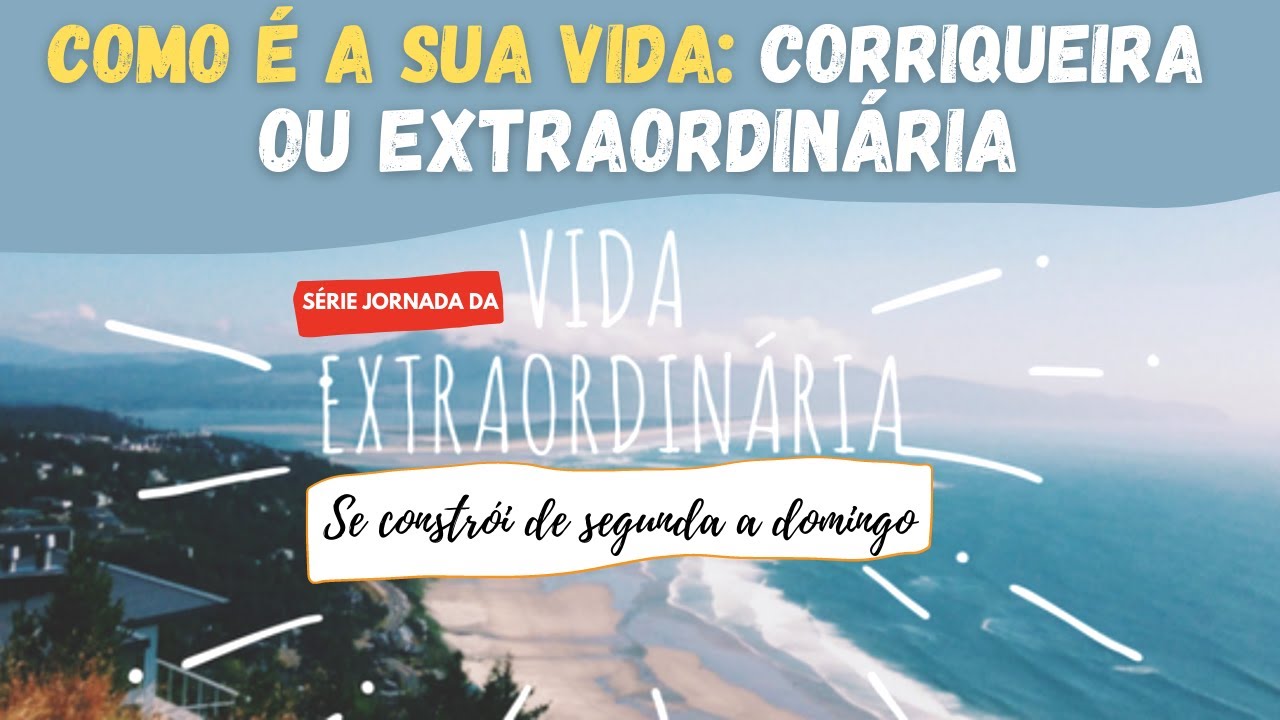 👨 COMO É A SUA VIDA: CORRIQUEIRA OU EXTRAORDINÁRIA | #02 | PROF ...