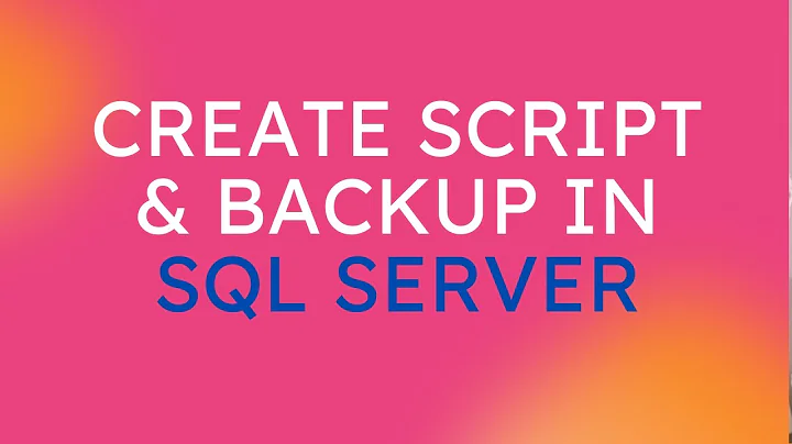 Generate  Script & Backup in SQL Server 2008 R2