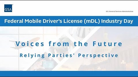Voices from the Future - Relying parties perspective; Mobile Driver