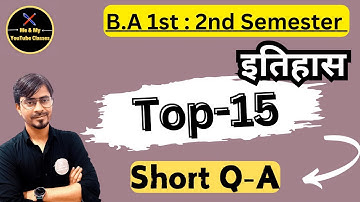 B.A 2nd Semester: History 👉 Top-15 (Most Important ) Question & Answer Live