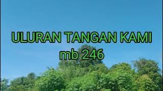 MB 246/Uluran tangan kami/instrumen lagu rohani dengan lirik tanpa vokal 