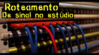 ROTEAMENTO DE SINAL NO ESTÚDIO: PATCHBAY - TEORIA E PRÁTICA